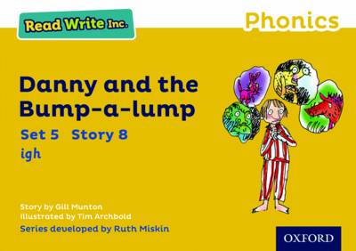 Read Write Inc. Phonics: Yellow Set 5 Storybook 8 Danny and the Bump-a-lump - Read Write Inc. Phonics (Paperback)