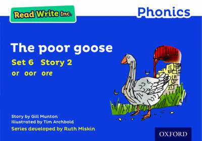 Read Write Inc. Phonics: Blue Set 6 Storybook 2 The Poor Goose - Read Write Inc. Phonics (Paperback)