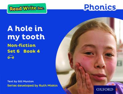 Read Write Inc. Phonics: Blue Set 6 Non-fiction 4 A hole in my tooth - Read Write Inc. Phonics (Paperback)