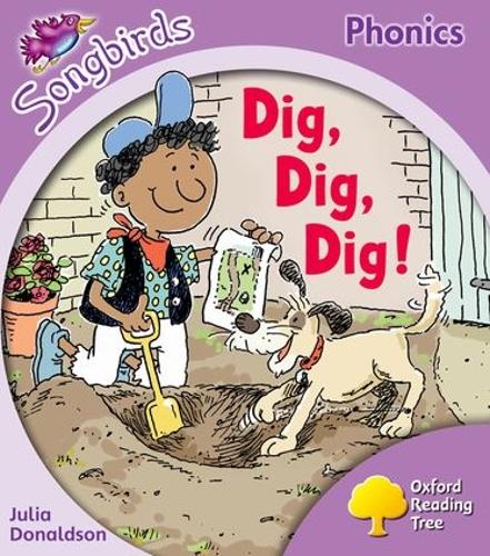 Oxford Reading Tree Songbirds Phonics: Level 1+: Dig, Dig, Dig! - Oxford Reading Tree Songbirds Phonics (Paperback)