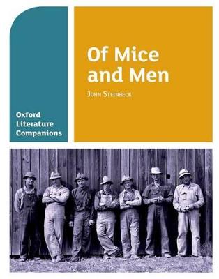 Oxford Literature Companions: Of Mice and Men - Oxford Literature Companions (Paperback)