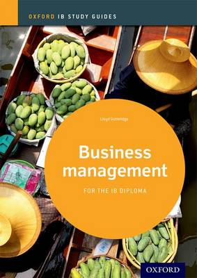 Business Management Study Guide: Oxford IB Diploma Programme (Paperback)