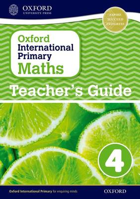 Oxford International Primary Maths: Stage 4: Age 8-9: Teacher's Guide 4 - Oxford International Primary Maths (Paperback)