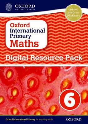 Oxford International Primary Maths: Digital Resource Pack 6 - Oxford International Primary Maths (CD-ROM)