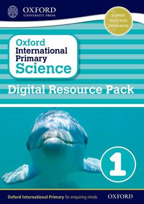 Oxford International Primary Science: Digital Resource Pack 1 - Oxford International Primary Science (CD-ROM)