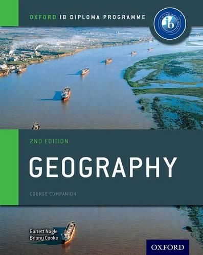 Oxford IB Diploma Programme: Geography Course Companion - Oxford IB Diploma Programme (Paperback)