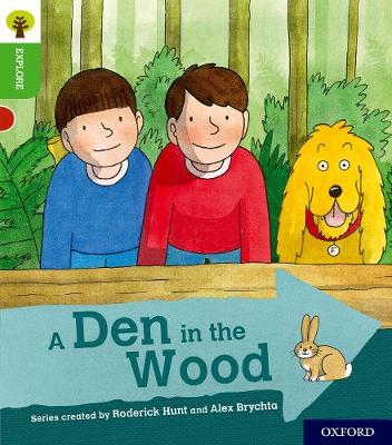 Oxford Reading Tree Explore with Biff, Chip and Kipper: Oxford Level 2: A Den in the Wood - Oxford Reading Tree Explore with Biff, Chip and Kipper (Paperback)