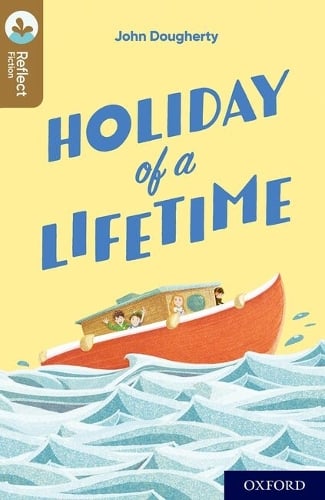 Oxford Reading Tree TreeTops Reflect: Oxford Level 18: Holiday of