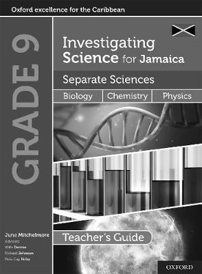 Investigating Science for Jamaica Separate Sciences: Integrated Science Separate Sciences: Biology Chemistry Physics Teacher Guide Grade 9 - Investigating Science for Jamaica Separate Sciences (Paperback)