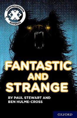 Project X Comprehension Express: Stage 3: Fantastic and Strange Pack of 15 - Project X Comprehension Express