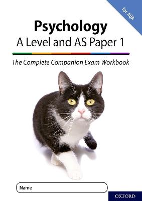 The Complete Companions for AQA Fourth Edition: 16-18: The Complete Companions: A Level Year 1 and AS Psychology: Paper 1 Exam Workbook for AQA - The Complete Companions for AQA Fourth Edition (Paperback)
