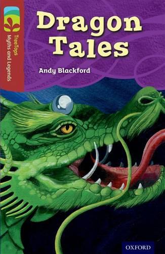 Oxford Reading Tree TreeTops Myths and Legends: Level 15: Dragon Tales - Oxford Reading Tree TreeTops Myths and Legends (Paperback)
