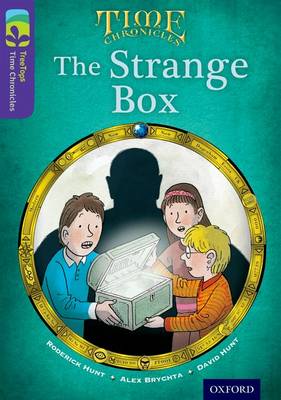 Oxford Reading Tree TreeTops Time Chronicles: Level 11: The Strange Box - Oxford Reading Tree TreeTops Time Chronicles (Paperback)