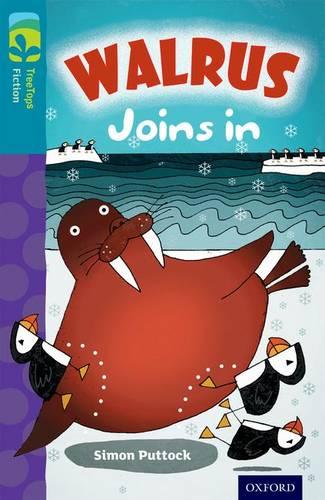 Oxford Reading Tree TreeTops Fiction: Level 9 More Pack A: Walrus Joins In - Oxford Reading Tree TreeTops Fiction (Paperback)