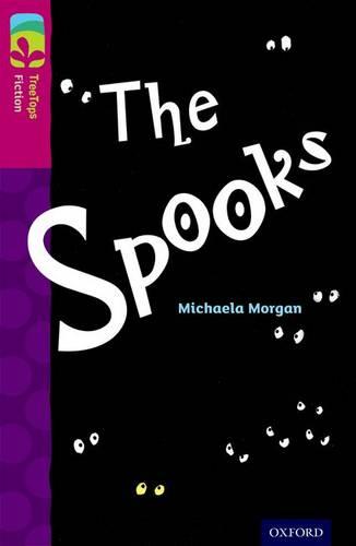 Oxford Reading Tree TreeTops Fiction: Level 10: The Spooks - Oxford Reading Tree TreeTops Fiction (Paperback)