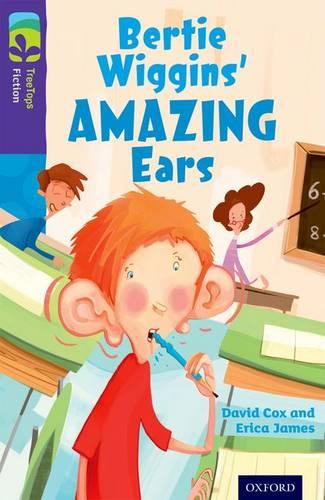 Oxford Reading Tree TreeTops Fiction: Level 11: Bertie Wiggins' Amazing Ears - Oxford Reading Tree TreeTops Fiction (Paperback)