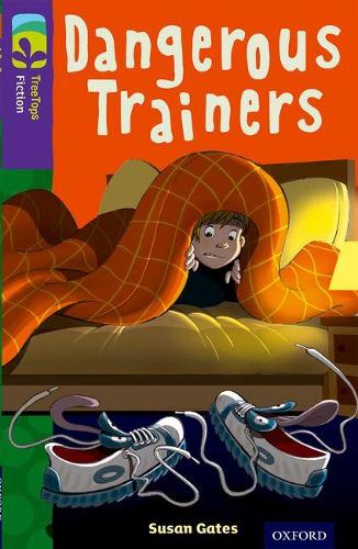 Oxford Reading Tree TreeTops Fiction: Level 11 More Pack A: Dangerous Trainers - Oxford Reading Tree TreeTops Fiction (Paperback)