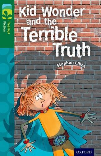 Oxford Reading Tree TreeTops Fiction: Level 12 More Pack B: Kid Wonder and the Terrible Truth - Oxford Reading Tree TreeTops Fiction (Paperback)