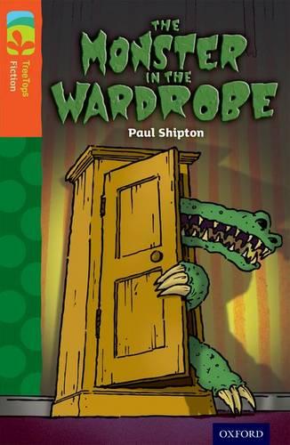Oxford Reading Tree TreeTops Fiction: Level 13 More Pack A: The Monster in the Wardrobe - Oxford Reading Tree TreeTops Fiction (Paperback)