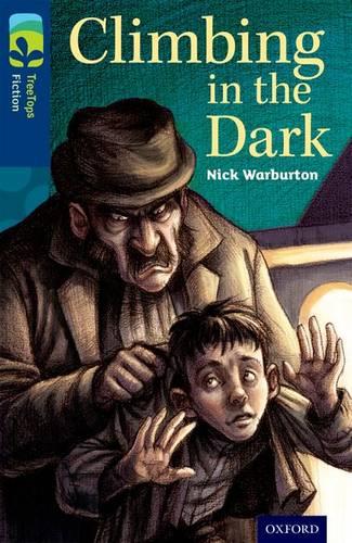 Oxford Reading Tree TreeTops Fiction: Level 14: Climbing in the Dark - Oxford Reading Tree TreeTops Fiction (Paperback)