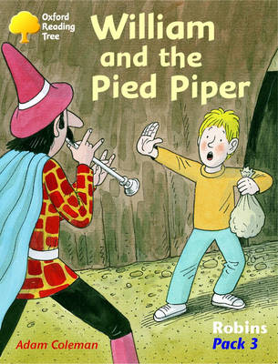 Oxford Reading Tree: Robins: Pack 3: William and the Pied Piper (Paperback)