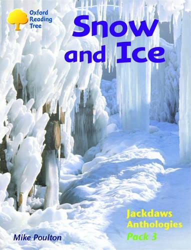 Oxford Reading Tree: Levels 8-11: Jackdaws: Pack 3: Snow and Ice (Paperback)