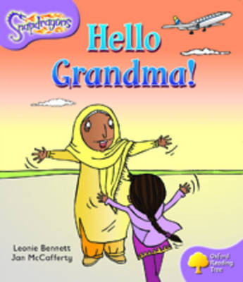 Oxford Reading Tree: Level 1+: Snapdragons: Hello Grandma! - Oxford Reading Tree (Paperback)