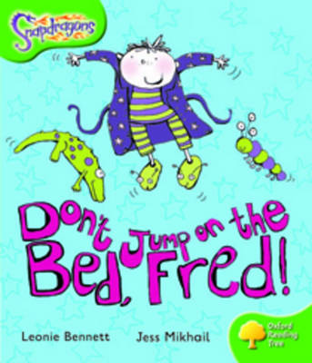 Oxford Reading Tree: Level 2: Snapdragons: Don't Jump on the Bed, Fred! - Oxford Reading Tree (Paperback)