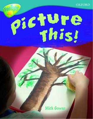 Oxford Reading Tree: Level 9: TreeTops Non-Fiction: Picture This! - Oxford Reading Tree (Paperback)