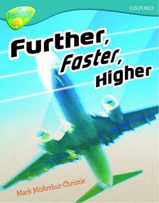 Oxford Reading Tree: Level 9: TreeTops Non-Fiction: Further, Faster, Higher - Oxford Reading Tree (Paperback)