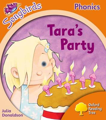 Oxford Reading Tree: Level 6: Songbirds: Tara's Party (Paperback)