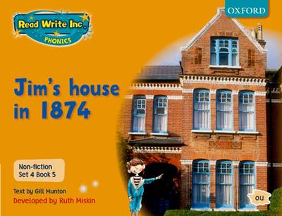 Read Write Inc. Phonics: Non-fiction Set 4 (orange): Jim's House in 1874 - Book 5 (Paperback)