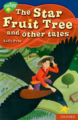 Oxford Reading Tree: Level 14: Treetops Myths and Legends: The Star Fruit Tree and Other Stories (Paperback)