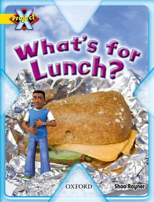 Project X: Food: What's for Lunch? (Paperback)