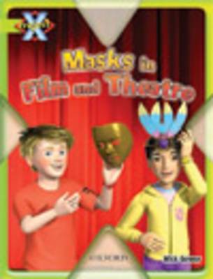 Project X: Masks and Disguises: Masks in Film and Theatre (Paperback)