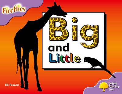 Oxford Reading Tree: Level 1+: Fireflies: Big and Little - Oxford Reading Tree (Paperback)