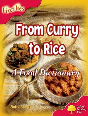 Oxford Reading Tree: Level 4: Fireflies: From Curry to Rice: A Food Dictionary - Oxford Reading Tree (Paperback)
