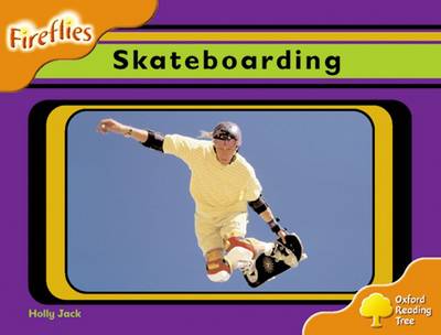 Oxford Reading Tree: Level 6: Fireflies: Skateboarding - Oxford Reading Tree (Paperback)