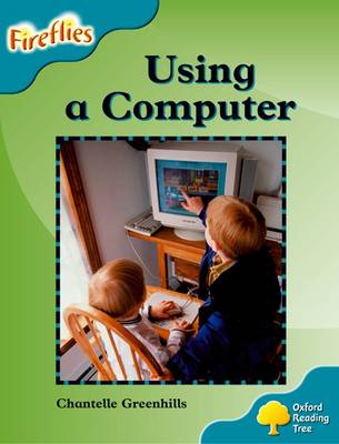 Oxford Reading Tree: Level 9: Fireflies: Using a Computer - Oxford Reading Tree (Paperback)