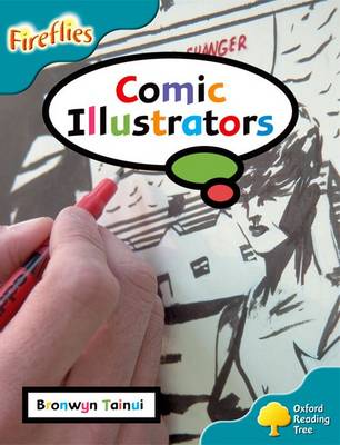 Oxford Reading Tree: Level 9: Fireflies: Comic Illustrators - Oxford Reading Tree (Paperback)