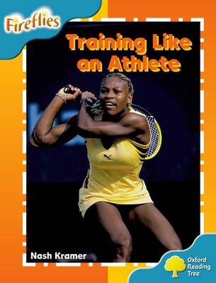 Oxford Reading Tree: Level 9: Fireflies: Training Like an Athlete - Oxford Reading Tree (Paperback)