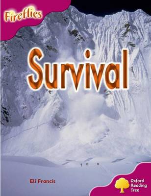 Oxford Reading Tree: Level 10: Fireflies: Survival - Oxford Reading Tree (Paperback)