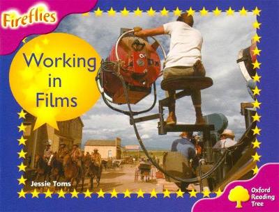 Oxford Reading Tree: Level 10: Fireflies: Working in the Film Industry - Oxford Reading Tree (Paperback)