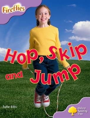 Oxford Reading Tree: Level 1+: More Fireflies A: Hop, Skip and Jump - Oxford Reading Tree (Paperback)