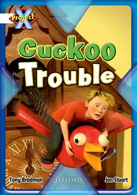 Project X: White: Inventors and Inventions: Cuckoo Trouble (Paperback)