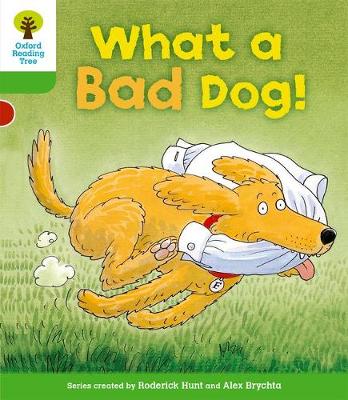 Oxford Reading Tree: Level 2: Stories: What a Bad Dog! - Oxford Reading Tree (Paperback)