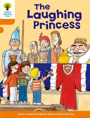 Oxford Reading Tree: Level 6: More Stories A: The Laughing Princess - Roderick Hunt