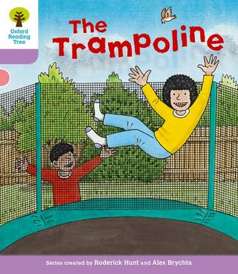 Oxford Reading Tree: Level 1+: Decode and Develop: The Trampoline - Oxford Reading Tree (Paperback)