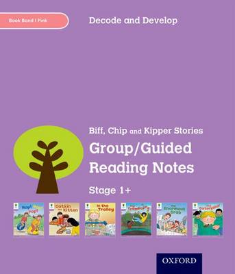 Oxford Reading Tree: Stage 1+: Decode and Develop: Group/Guided Reading Notes (Paperback)