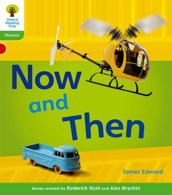 Oxford Reading Tree: Level 2: Floppy's Phonics Non-Fiction: Now and Then - Oxford Reading Tree (Paperback)